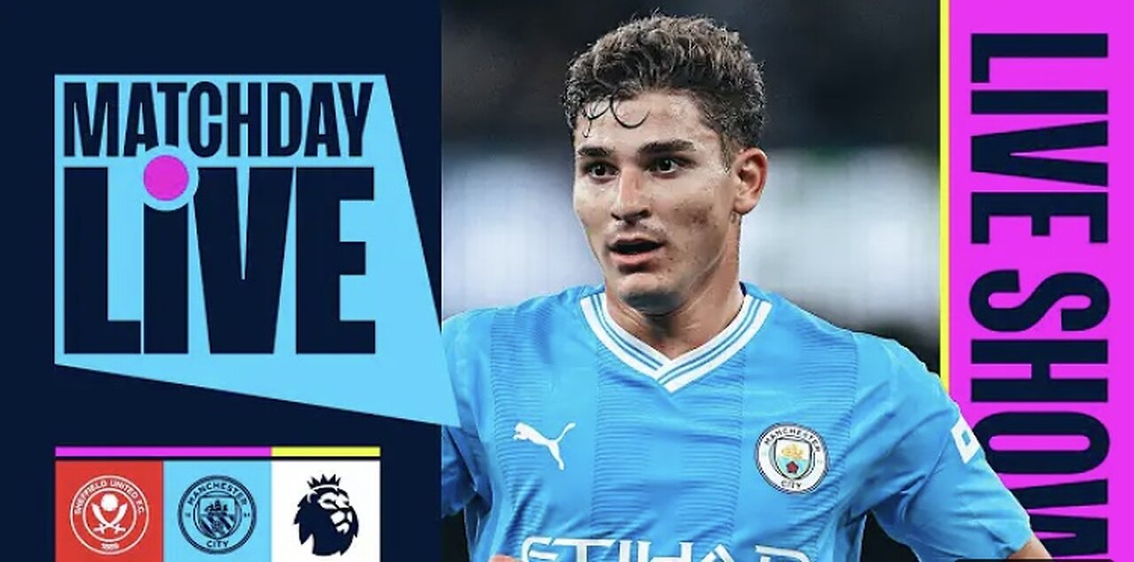 MATCHDAY LIVE! Sheffield United v Man City | Pre-match show!