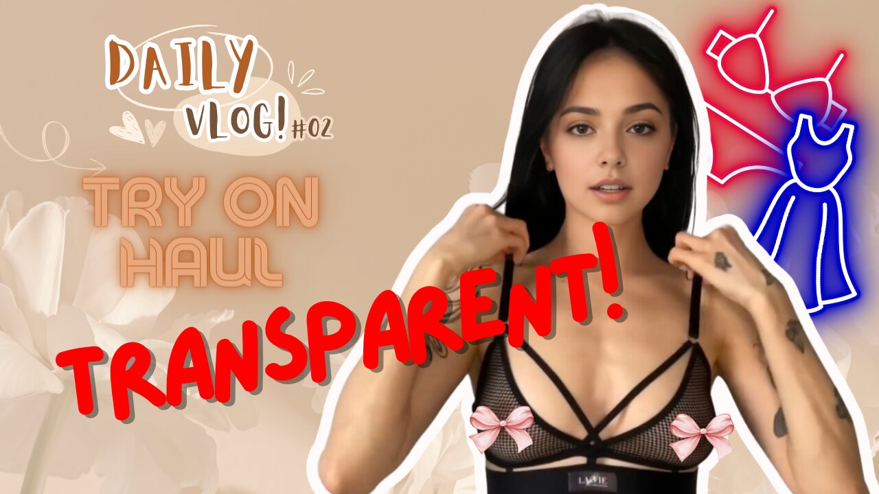 Sasha presents a Try-On Haul featuring transparent lingerie, showcasing the see-through garments.