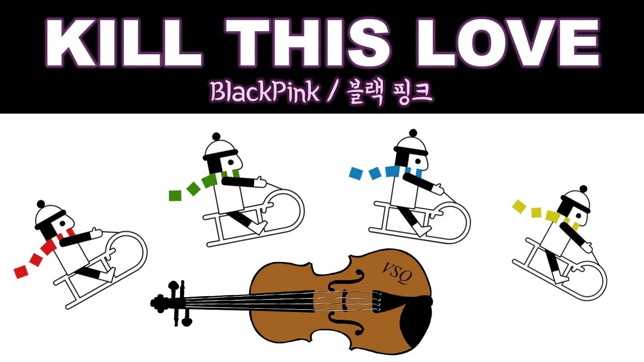 Line Rider – Kill This Love – Vitamin String Quartet performs BLACKPINK