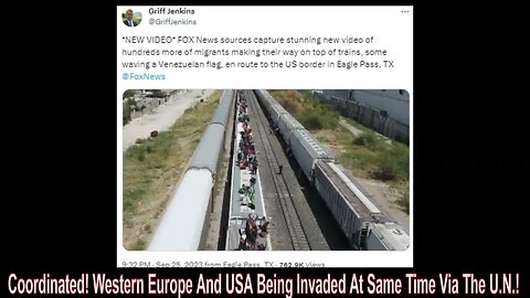 Coordinated! Western Europe And USA Being Invaded At Same Time Via The U.N.!