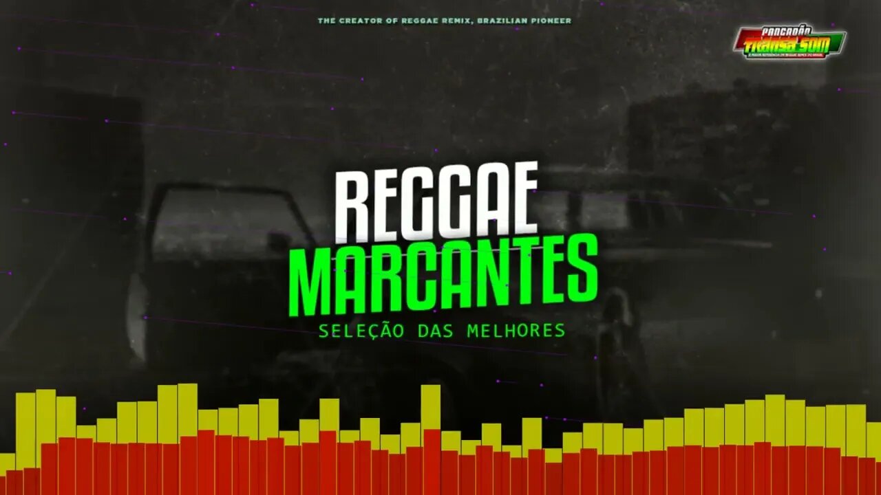 SELEÇÃO ESPECIAL DAS MARCANTES • REGGAE INTERNACIONAL(REGGAE REMIX)❤️💛💚