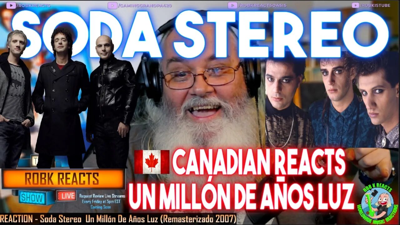 Canadian Reacts - Soda Stereo - Un Millón De Años Luz (Remasterizado 2007