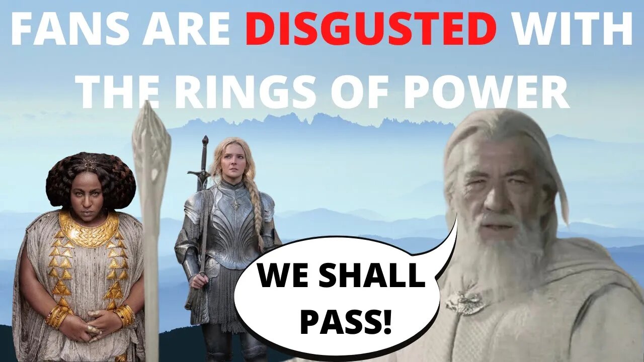 FANS ARE DISGUSTED WITH THE RINGS OF POWER! WE SHALL PASS!