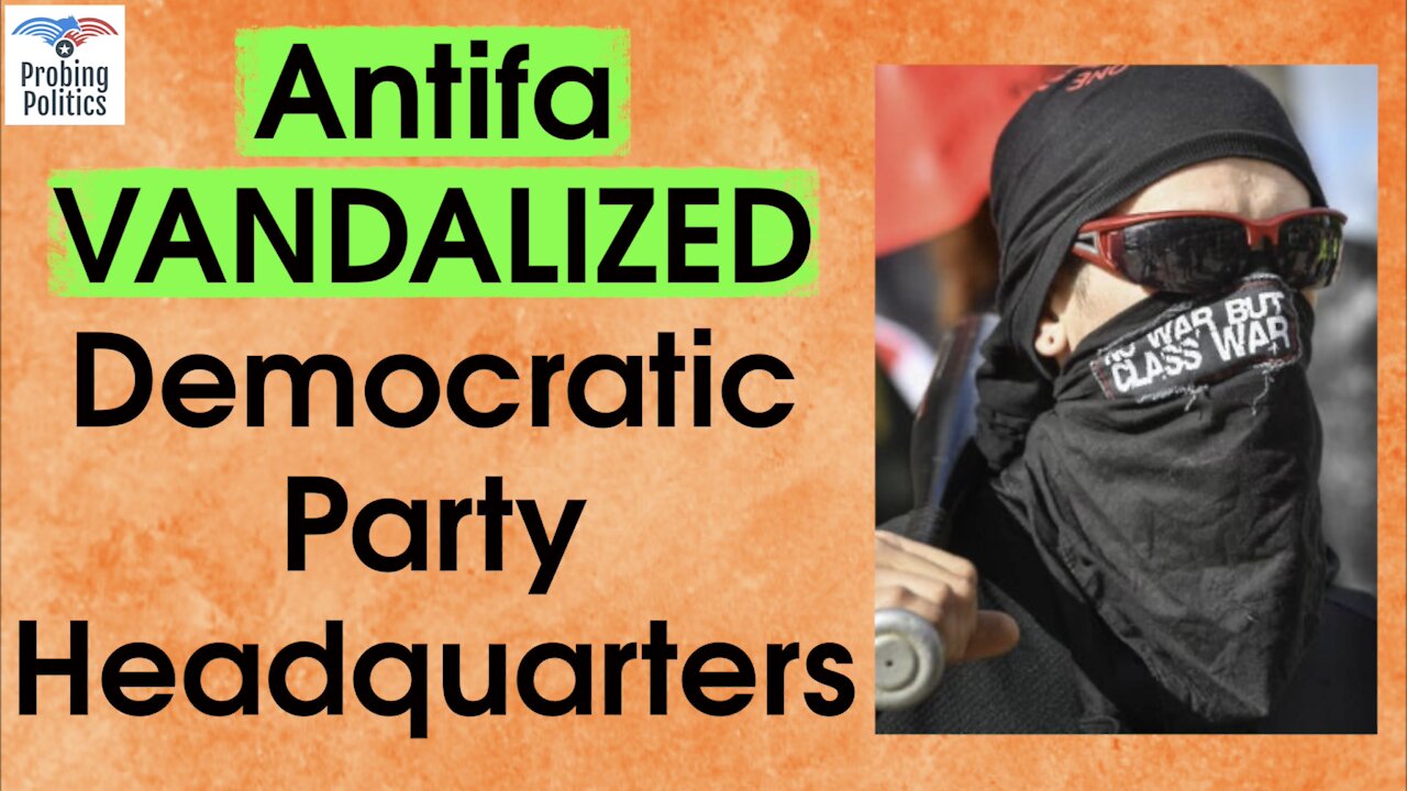 Antifa VANDALIZES Oregon Democratic Party Headquarters in Portland | Footage And Analysis