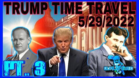 TRUMP TIME TRAVEL INTELLIGENCE MIRACLE. PT.3