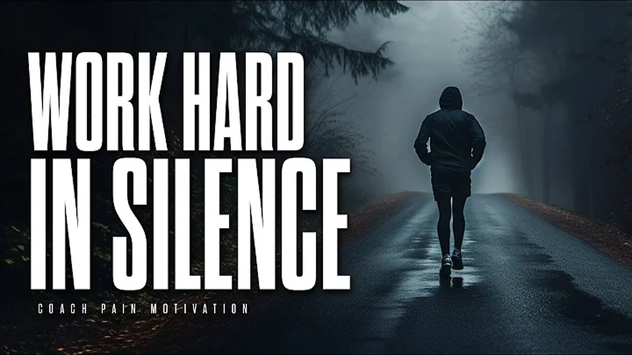 WORK HARD IN SILENCE - Best Motivational Speech Video Featuring Coach Pain