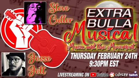 Music & the Movement w/Steve Cutler & Jesse Jett | Extra Bulla SPECIAL