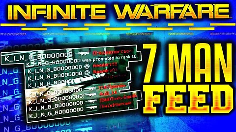 COD IW WORLDS FIRST 7 MAN KILLFEED! 7 MAN ROLLING ON SCREEN IN "INFINITE WARFARE!" 7 MAN RAW FOOTAGE