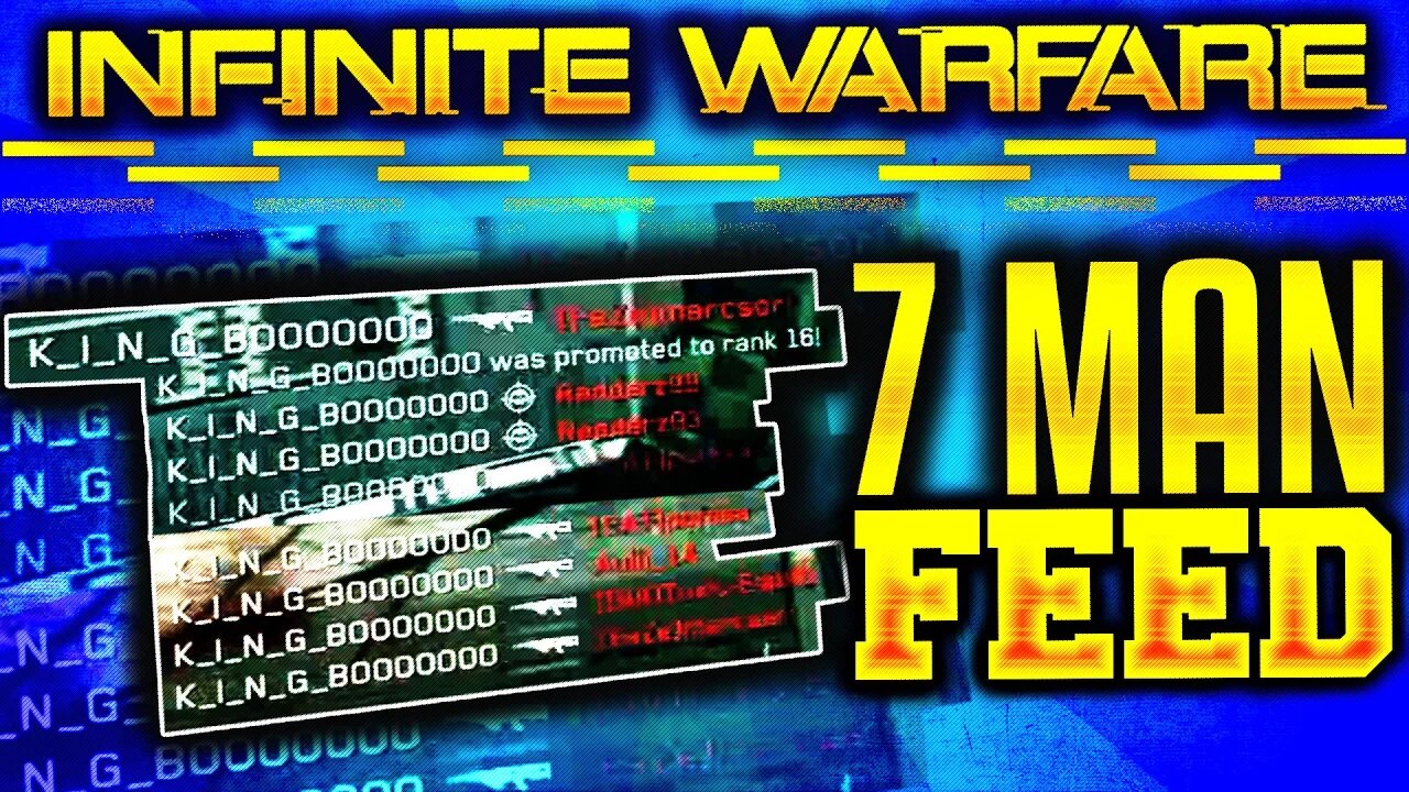 COD IW WORLDS FIRST 7 MAN KILLFEED! 7 MAN ROLLING ON SCREEN IN "INFINITE WARFARE!" 7 MAN RAW FOOTAGE