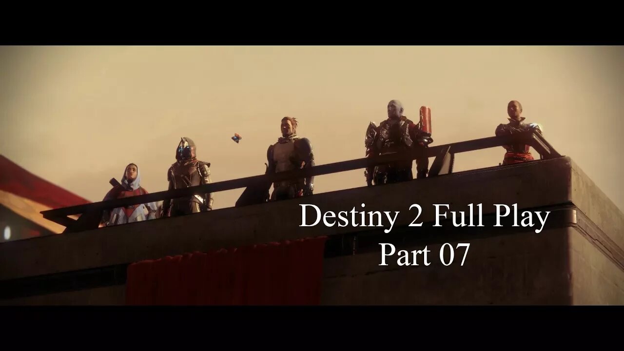 Destiny 2 Full Play Part 07