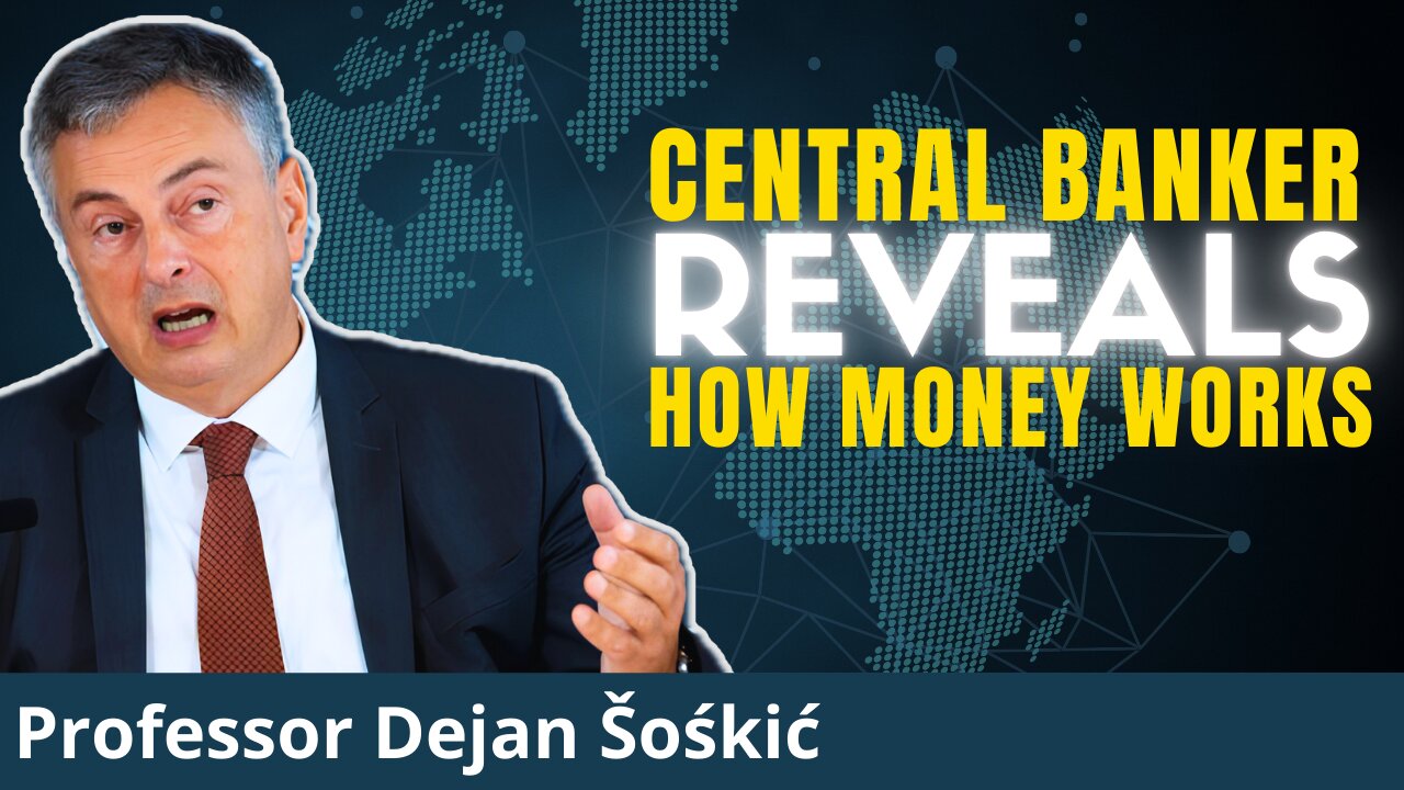 Ex-Director of Serbian Central Bank Destroys Myths About Money And Debt | Dejan Šoškić