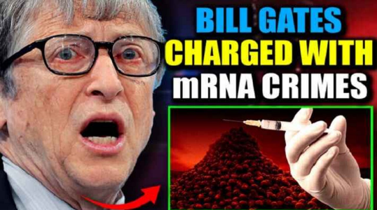 Judge Orders Bill Gates To Stand Trial for 'Murdering Millions' via mRNA Jabs! Eng