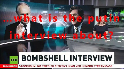 …what is the putin interview about?