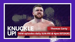 Thomas Carty | Knuckle Up with Mike and Cedric | Talkin Fight