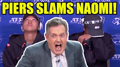 Piers Morgan SLAMS Naomi Osaka again and DOUBLES DOWN that she is a "SPOILED BRAT"!