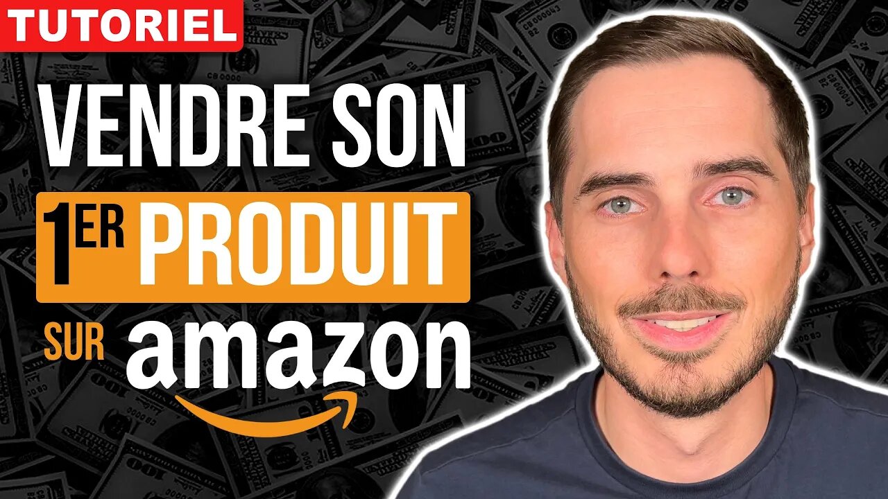 Comment mettre en vente un produit sur Amazon FBA (TUTORIEL 2022)