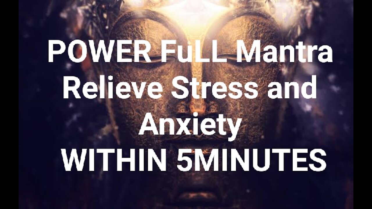 MOST POWERFUL MANTRA RELIEVE STRESS AND ANXIETY