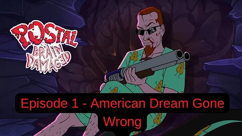 Postal Brain Damaged Walkthrough Gameplay American Dream Gone Wrong - No Commentary (HD 60FPS)