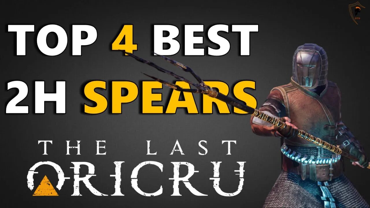 The Last Oricru - Top 4 Best Spears in the Game