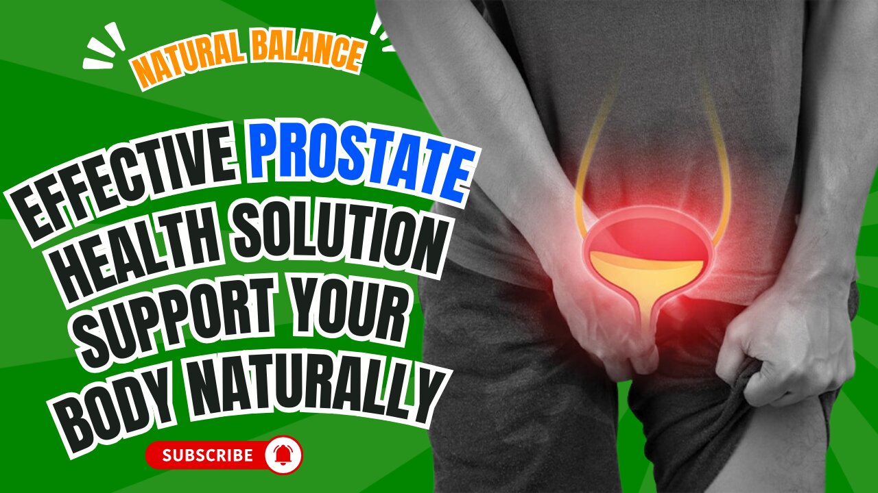 Natural Balance: Effective Prostate Health Solution - Support Your Body Naturally!