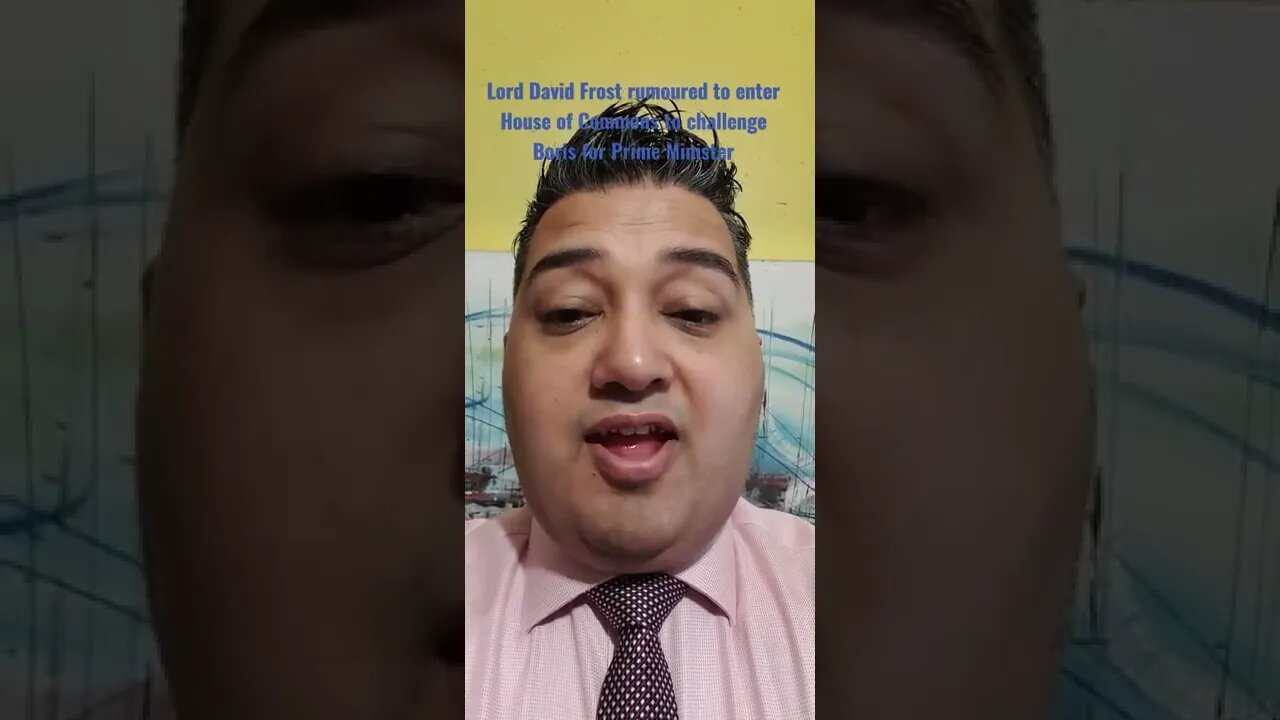 #Lord David #Frost rumoured to enter House of Commons to #challenge #Boris for Prime Minister