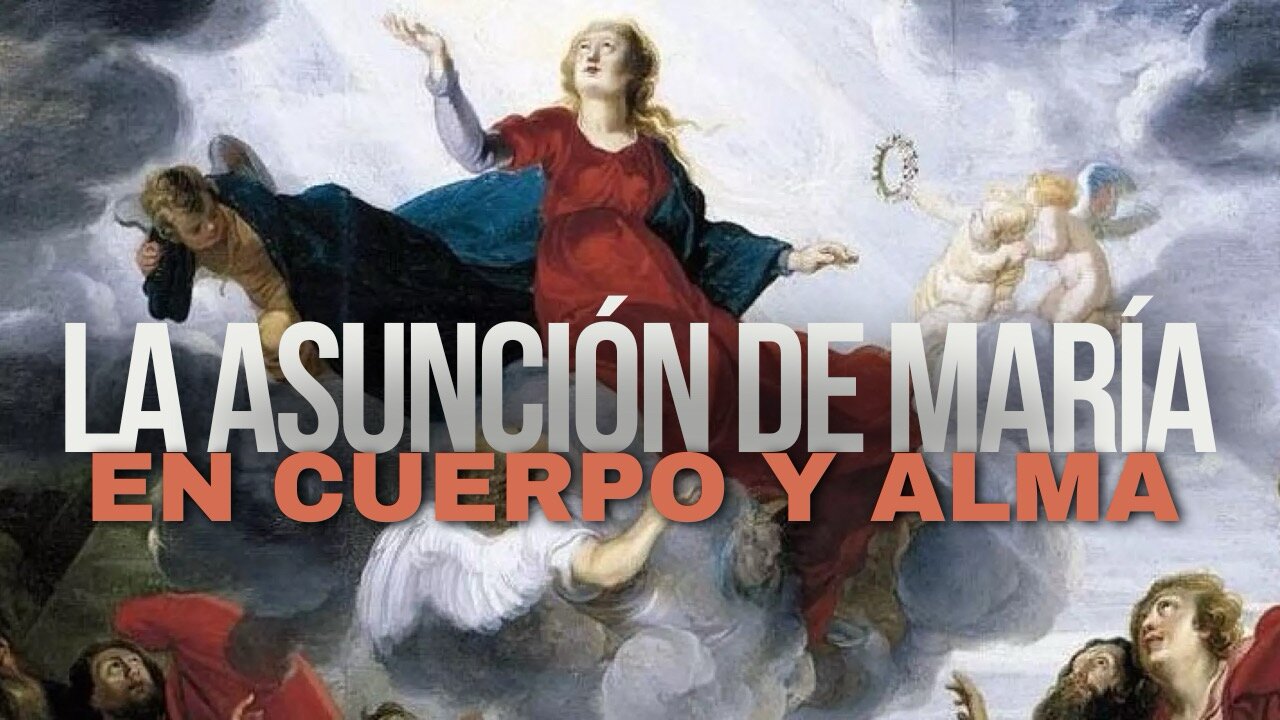 ¿Qué Nos Enseña la Asunción de María Sobre la Redención del Cuerpo?