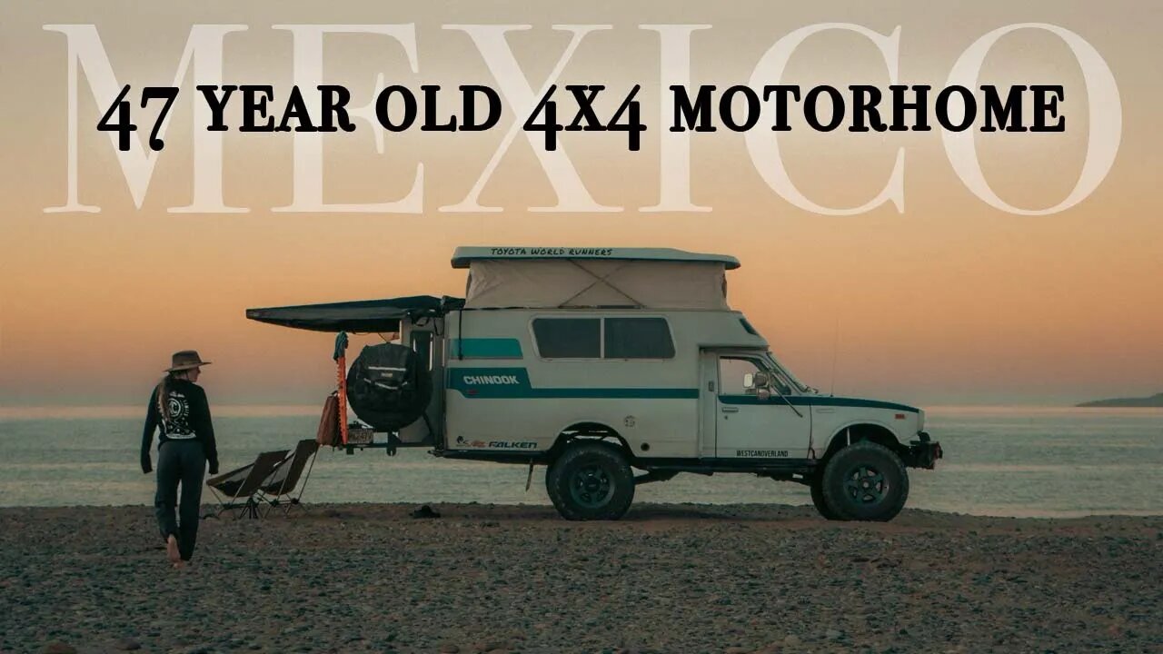 4X4 TOYOTA LAND CRUISER CHINOOK MEETS MEXICO'S CITIES, BEACHES AND DESERTS