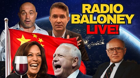 Radio Baloney Live! 100,000 DNC Protestors, Rogan, Tim Walz Is Commie, Douglas Murray, Commie Kamala