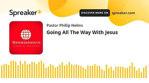 Going All The Way With Jesus