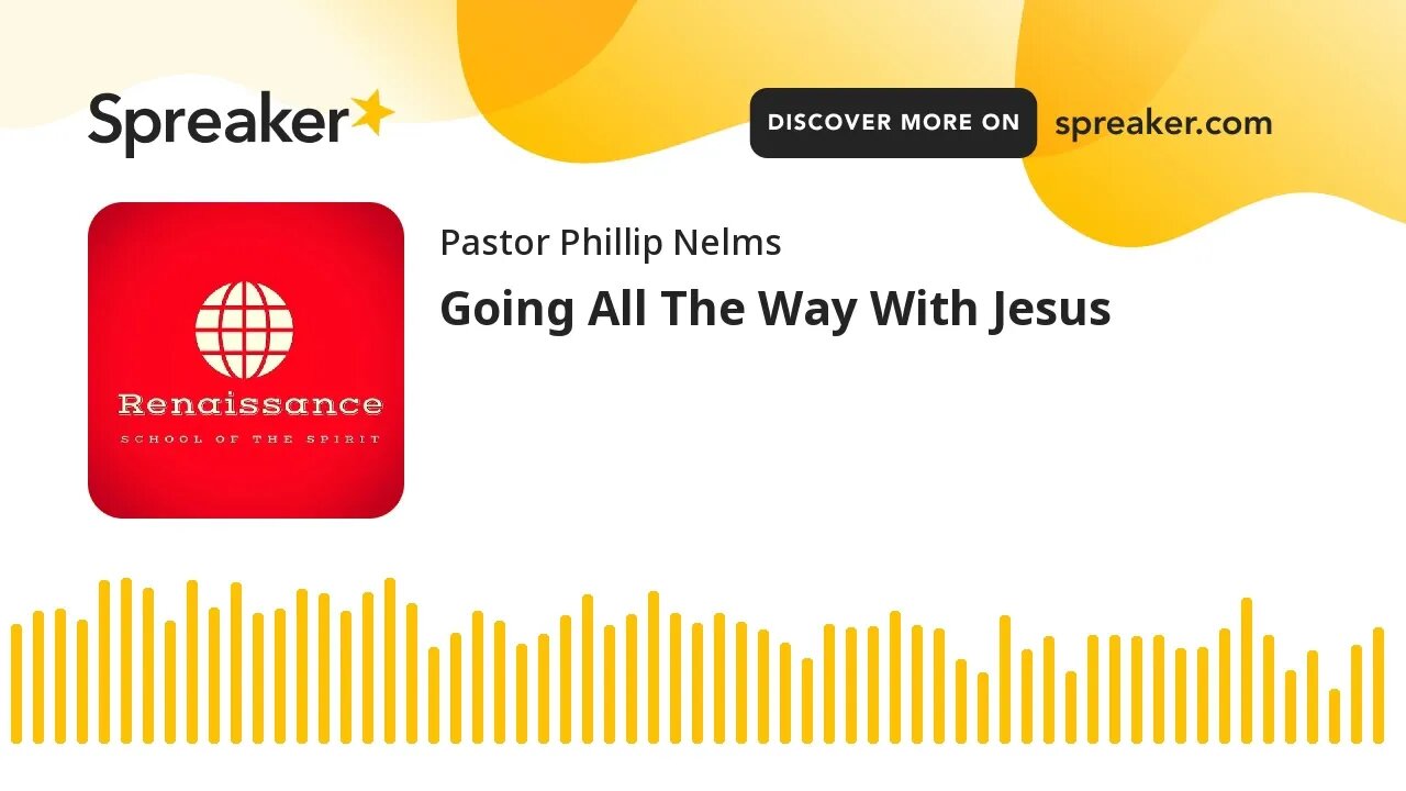 Going All The Way With Jesus