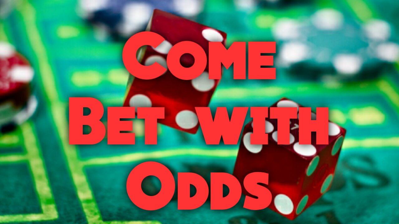 How to Play Craps: Come Bet with Odds