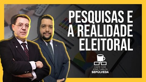 Pesquisas e a realidade eleitoral | Café com Sr. Sepúlveda