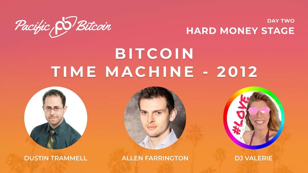 #Bitcoin Time Machine - 2012 with Dustin Trammel, Allen Farrington, DJ Valerie, and Tomer Strolight