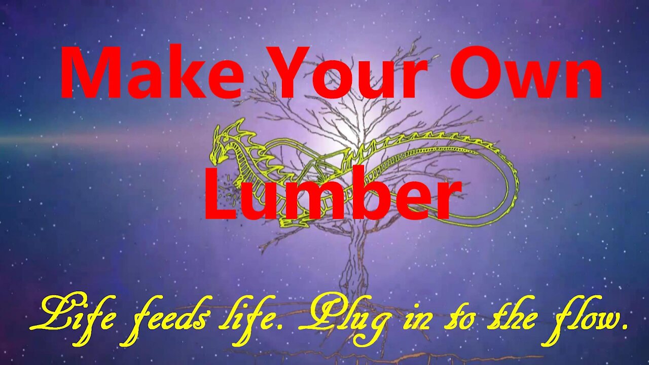 Make Your Own Lumber