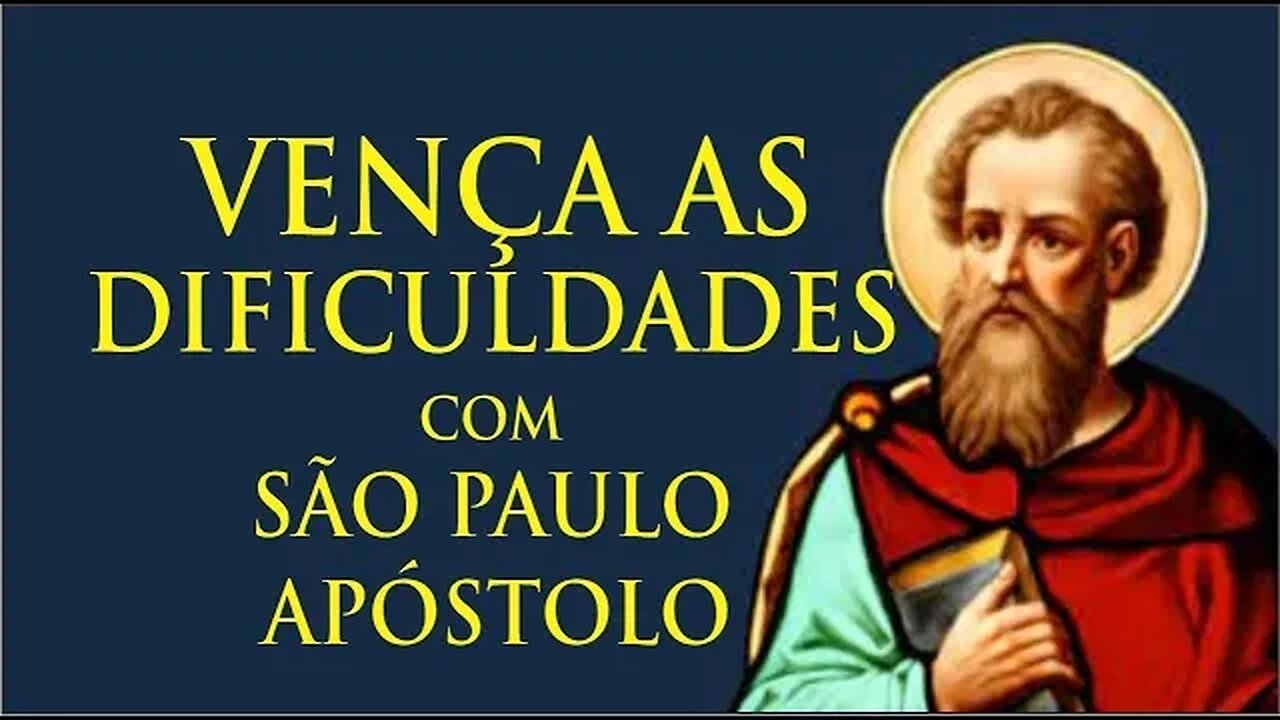 SUPERE AS DIFICULDADES RECORRENDO A SÃO PAULO APÓSTOLO