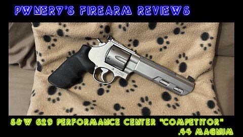 Pwnery's Firearm Reviews - S&W 629 Competitor in .44 Magnum