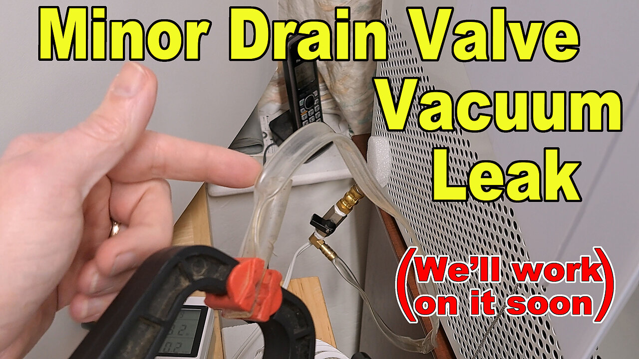 Sisters Drain Valve Vacuum Leak (and some clouds with music)