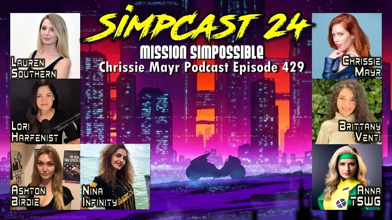 CMP 429 -SimpCast 24 - Lauren Southern, Ashton Birdie, Lori Harfenist, Brittany Venti, Chrissie Mayr