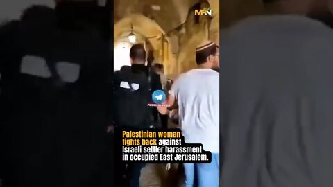 Palestinian Woman Fights Back Against Israel Settler Harassment In Occupied East Jerusalem.