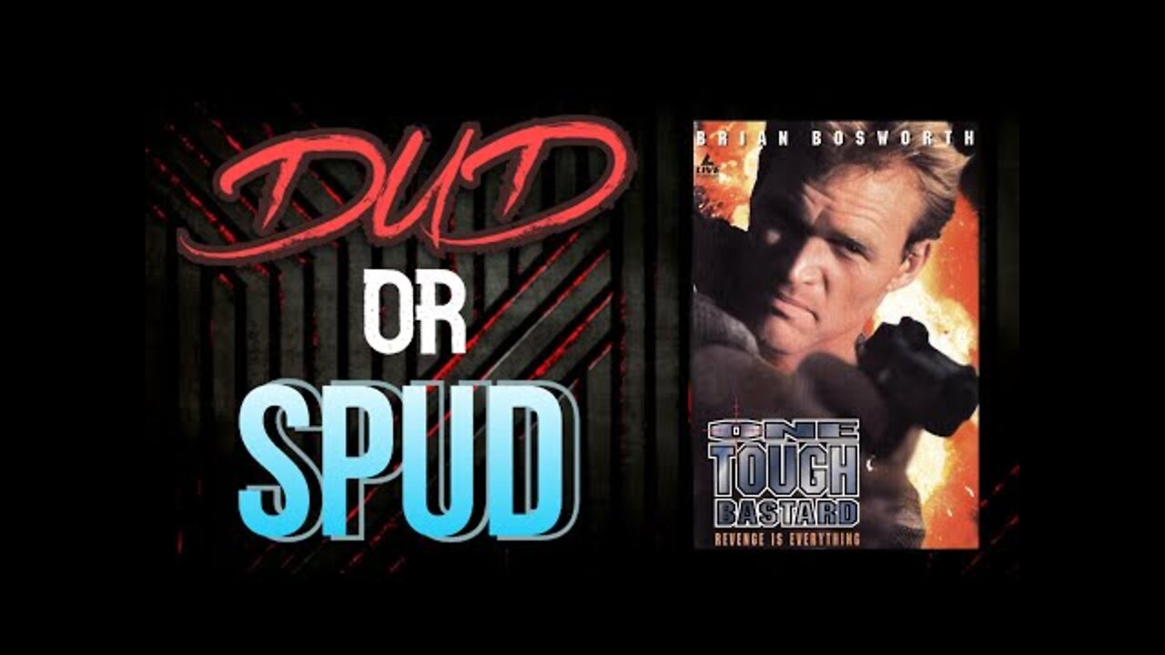 DUD or SPUD - One Tough Bastard Aka One Mans Justice