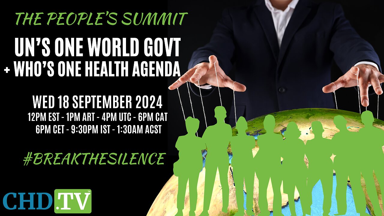 Break The Silence: The UN’s One World Government and WHO’s One Health Agenda