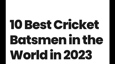 10 Best Cricket Batsmen in the World in 2023