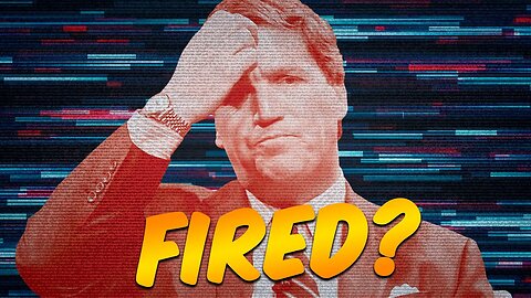 The Real Reason Why Tucker Carlson Got Fired