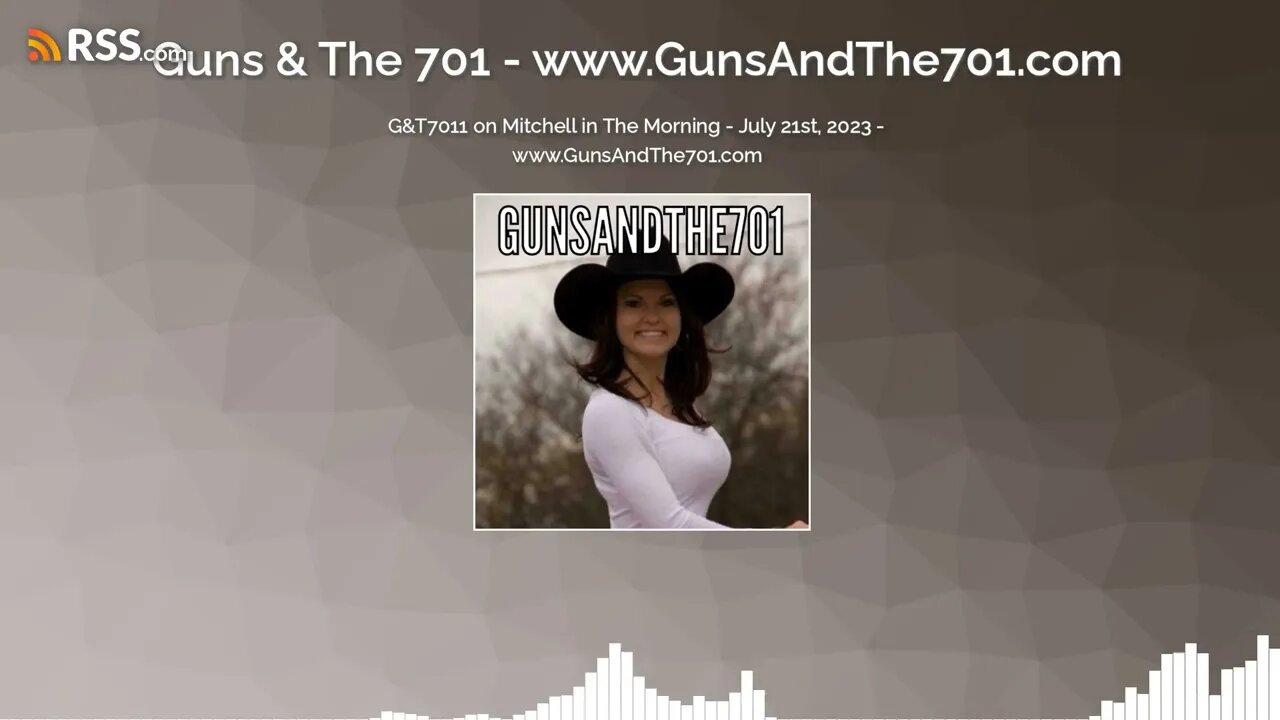 G&T7011 on Mitchell in The Morning - July 21st, 2023 - www.GunsAndThe701.com