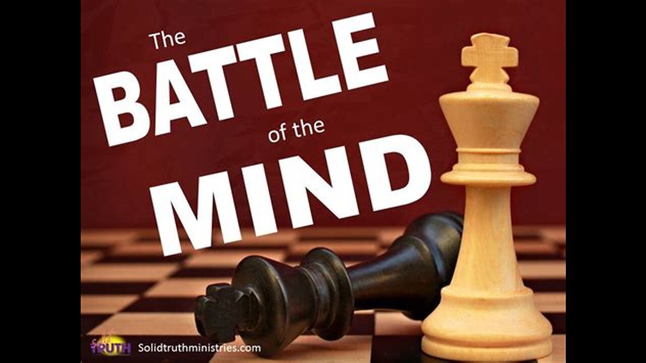 The Battle For Your Mind