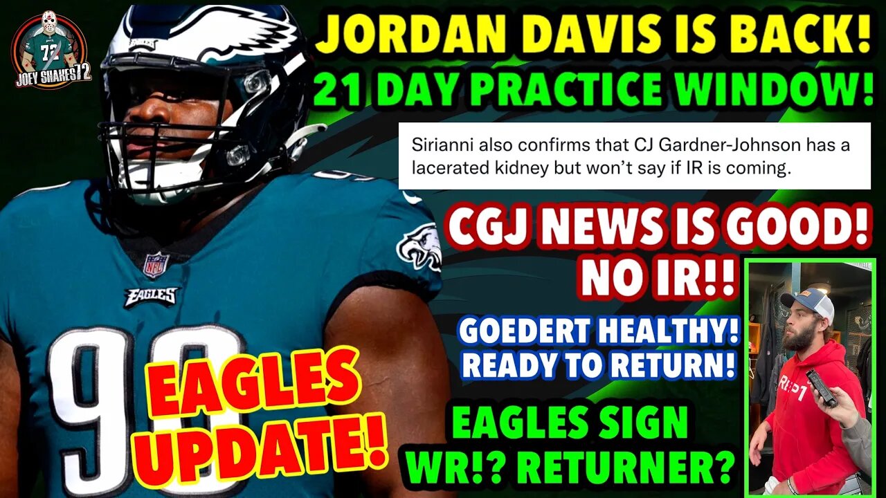 JORDAN DAVIS IS BACK! CGJ NO IR! THIS MIGHT BE SHORT TERM THATS HUGE! Eagles Sign WR? GOEDERT NEWS!