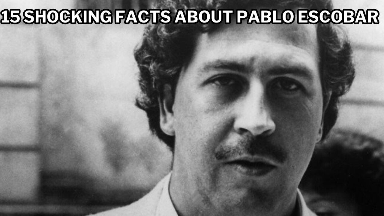 15 shocking facts about Pablo Escobar