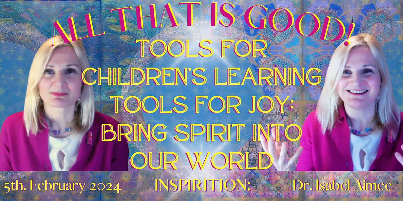 tools for CHILDREN’s LEARNING tools for JOY bring Spirit into our world