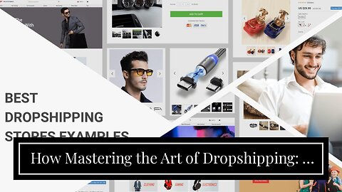 How Mastering the Art of Dropshipping: A Step-by-Step Guide to Making Money Online can Save You...