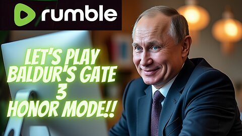 RUMBLE TAKEOVER!! - Let's PLAY Baldur's Gate 3 Honor Mode Playthrough!